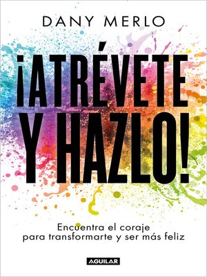 cover image of ¡Atrévete y hazlo!
